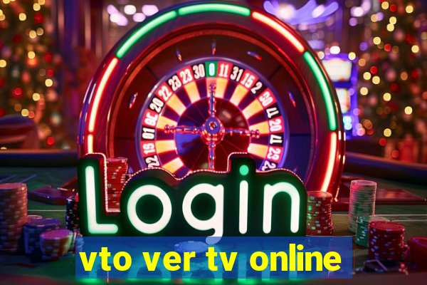 vto ver tv online